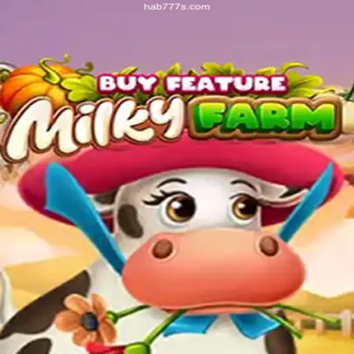 Explore MilkyFarmBuyFeature: A Unique Gaming Experience and Casino Excellence on hab777.com Brasil